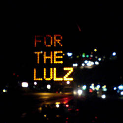 attack 'for the lulz'